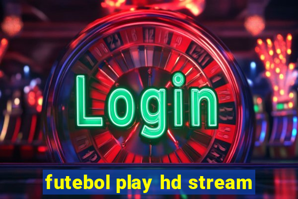 futebol play hd stream